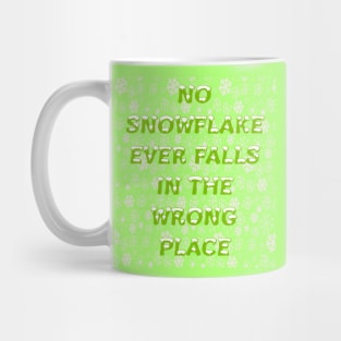 No Snowflake Ever Falls In The Wrong Place Zen Proverb Mug